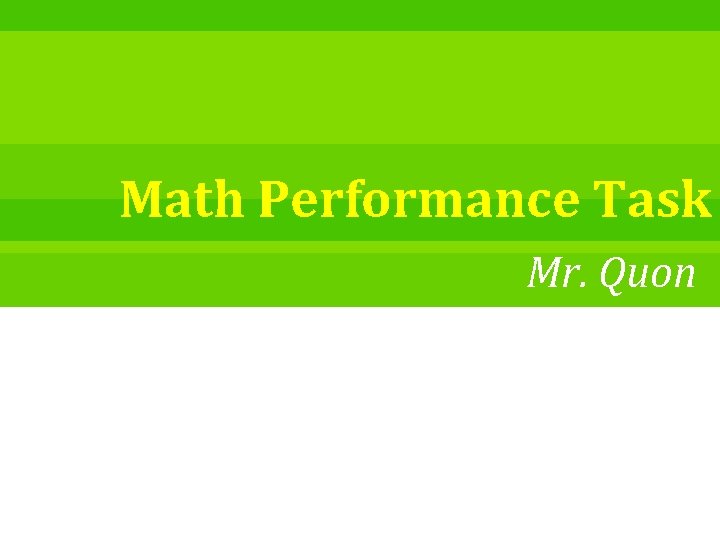 Math Performance Task Mr. Quon 