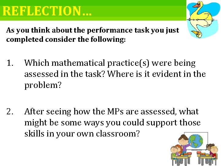 REFLECTION… As you think about the performance task you just completed consider the following: