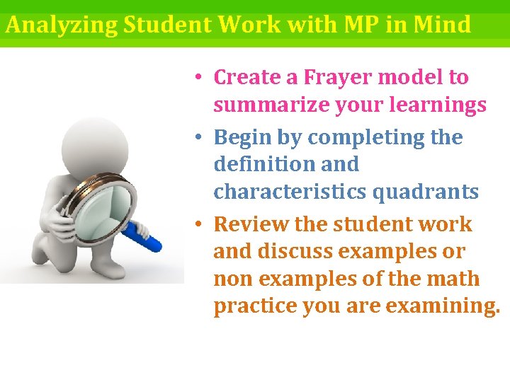 Analyzing Student Work with MP in Mind • Create a Frayer model to summarize