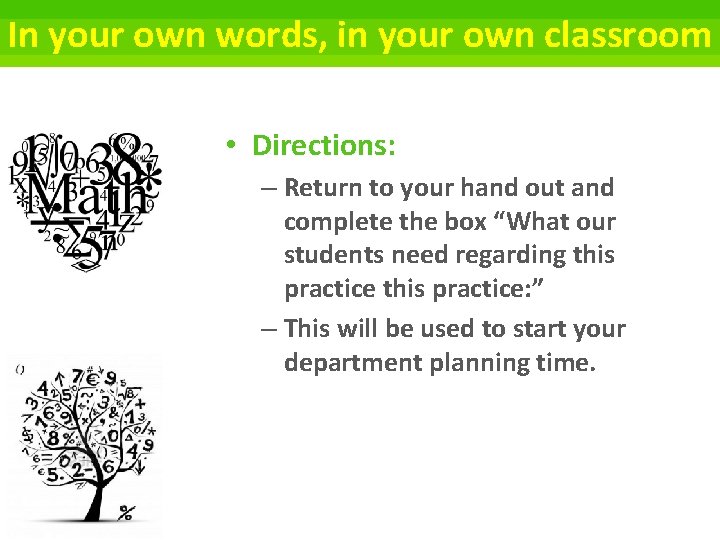 In your own words, in your own classroom • Directions: – Return to your