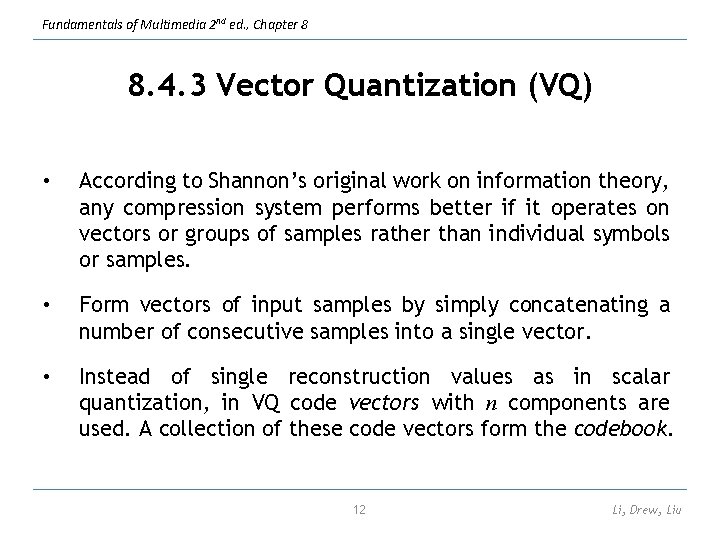 Fundamentals of Multimedia 2 nd ed. , Chapter 8 8. 4. 3 Vector Quantization