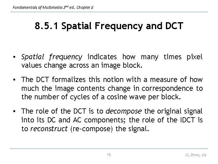 Fundamentals of Multimedia 2 nd ed. , Chapter 8 8. 5. 1 Spatial Frequency