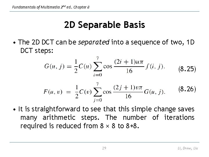 Fundamentals of Multimedia 2 nd ed. , Chapter 8 2 D Separable Basis •