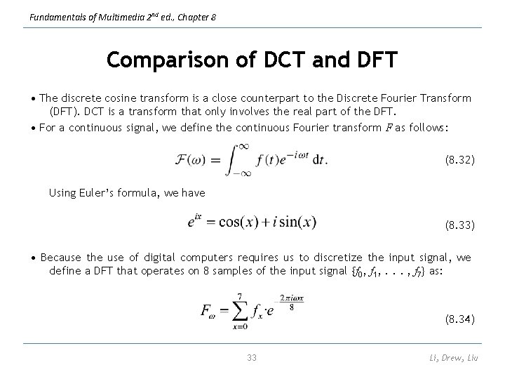 Fundamentals of Multimedia 2 nd ed. , Chapter 8 Comparison of DCT and DFT