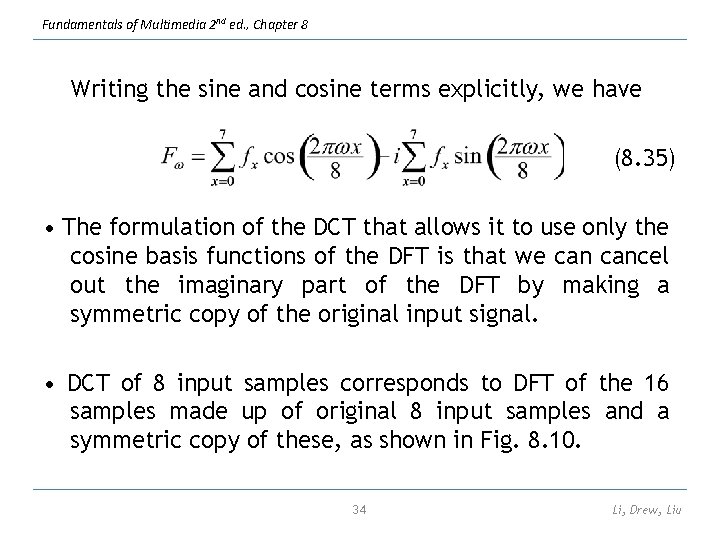 Fundamentals of Multimedia 2 nd ed. , Chapter 8 Writing the sine and cosine