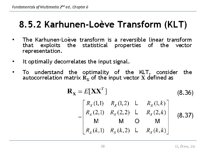Fundamentals of Multimedia 2 nd ed. , Chapter 8 8. 5. 2 Karhunen-Loève Transform