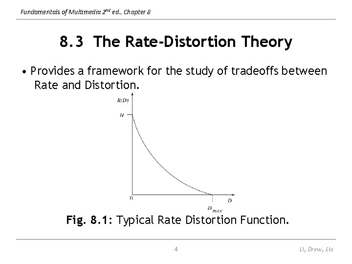 Fundamentals of Multimedia 2 nd ed. , Chapter 8 8. 3 The Rate-Distortion Theory