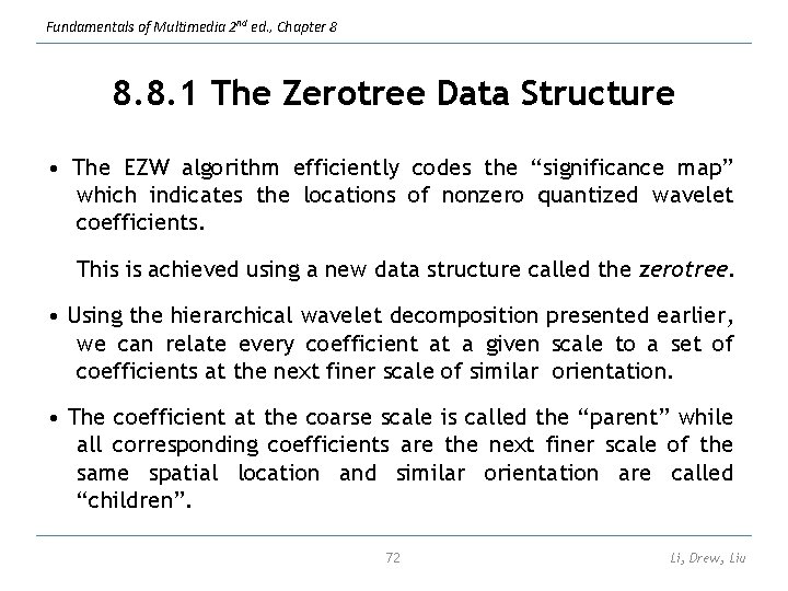 Fundamentals of Multimedia 2 nd ed. , Chapter 8 8. 8. 1 The Zerotree