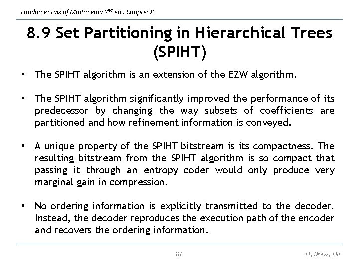 Fundamentals of Multimedia 2 nd ed. , Chapter 8 8. 9 Set Partitioning in