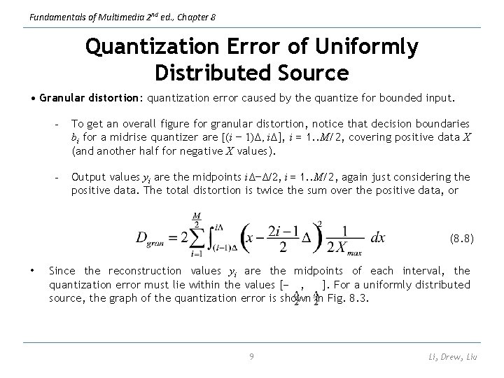 Fundamentals of Multimedia 2 nd ed. , Chapter 8 Quantization Error of Uniformly Distributed