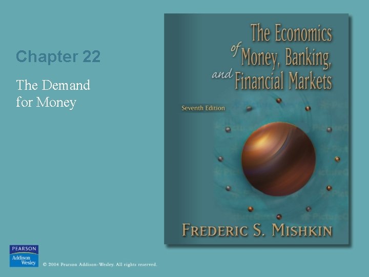 Chapter 22 The Demand for Money 