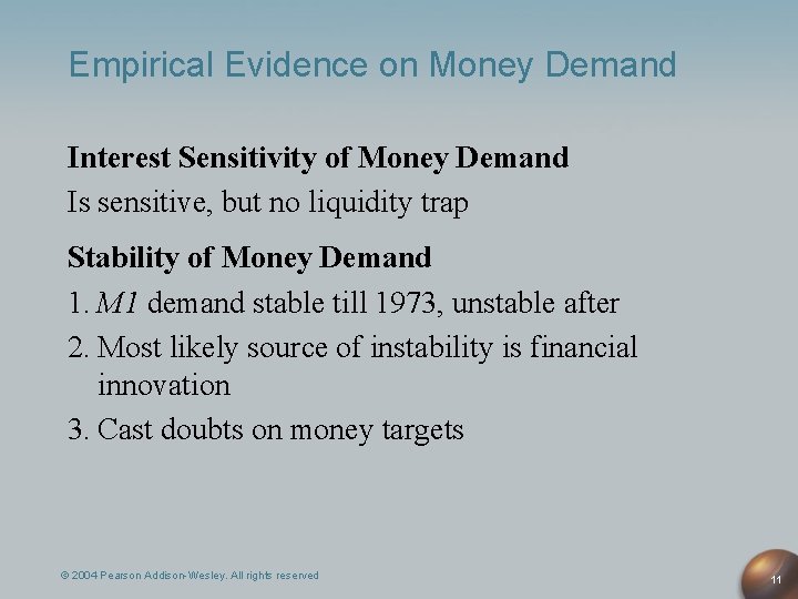 Empirical Evidence on Money Demand Interest Sensitivity of Money Demand Is sensitive, but no
