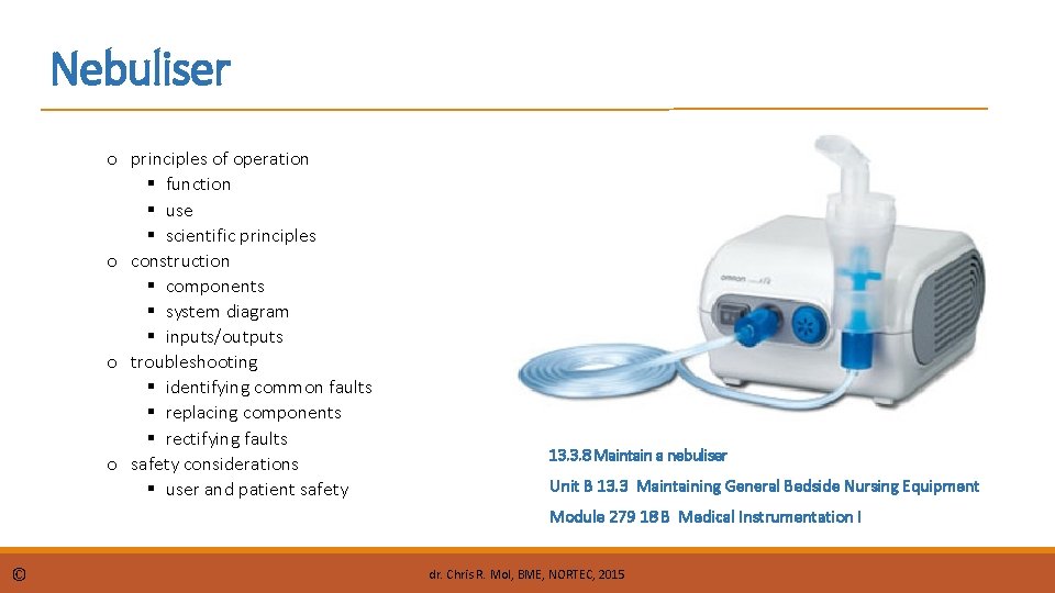Nebuliser o principles of operation function use scientific principles o construction components system diagram