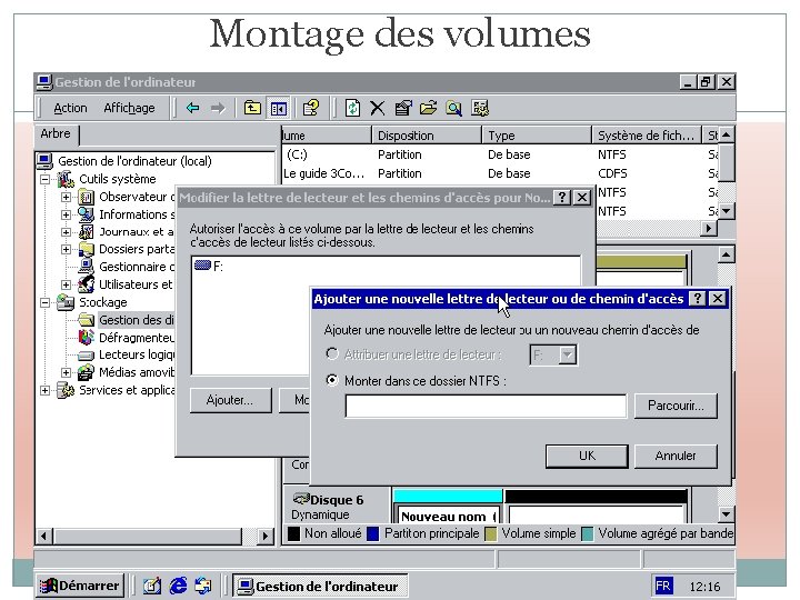 Montage des volumes 24 Administration Windows 