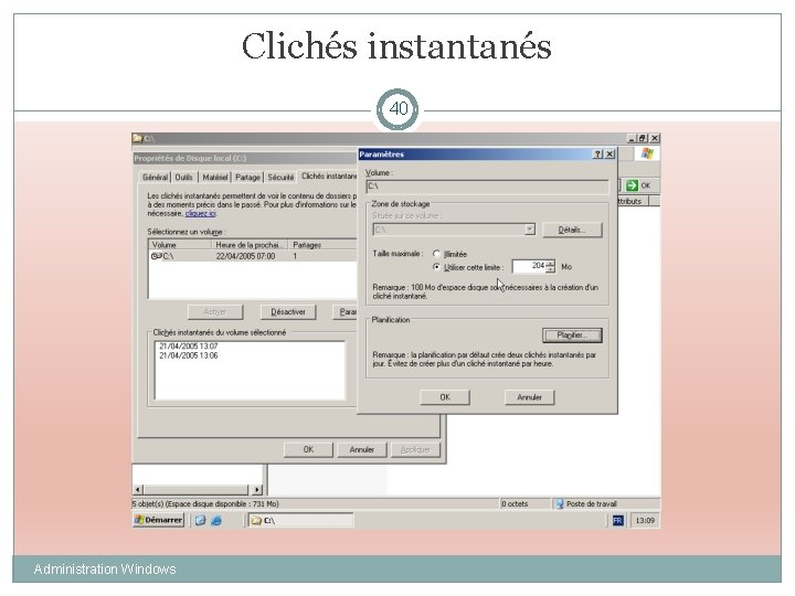 Clichés instantanés 40 Administration Windows 