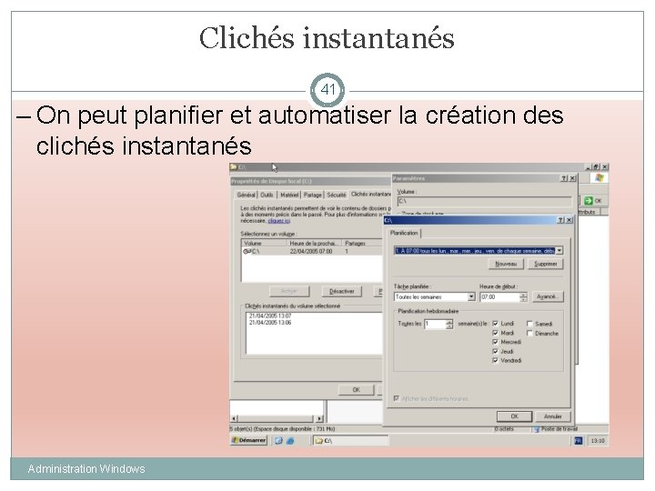 Clichés instantanés 41 – On peut planifier et automatiser la création des clichés instantanés