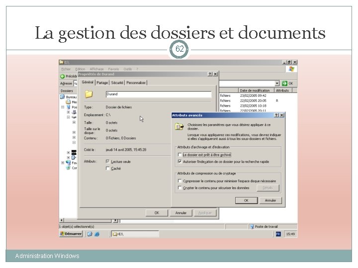 La gestion des dossiers et documents 62 Administration Windows 