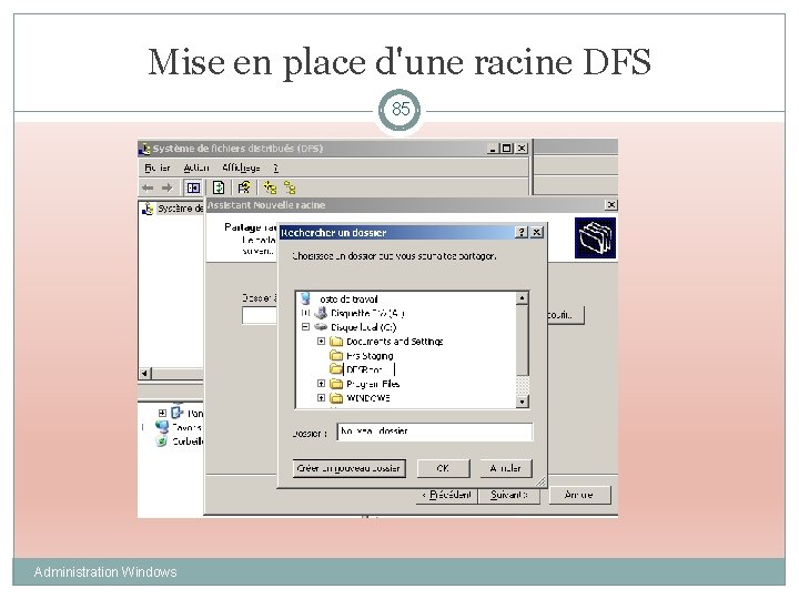 Mise en place d'une racine DFS 85 Administration Windows 