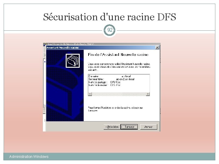 Sécurisation d'une racine DFS 92 Administration Windows 
