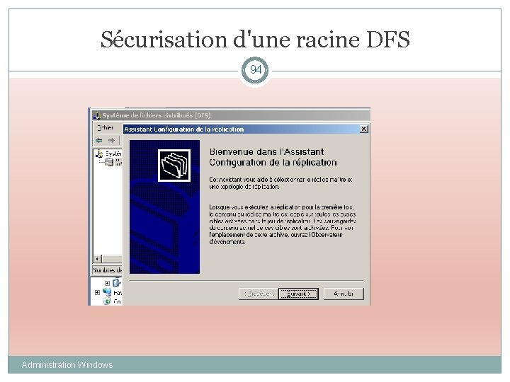 Sécurisation d'une racine DFS 94 Administration Windows 