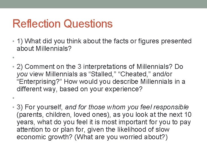 Reflection Questions • 1) What did you think about the facts or figures presented