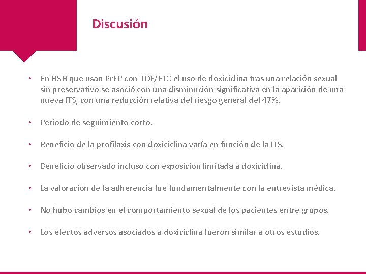 Discusión • En HSH que usan Pr. EP con TDF/FTC el uso de doxiciclina