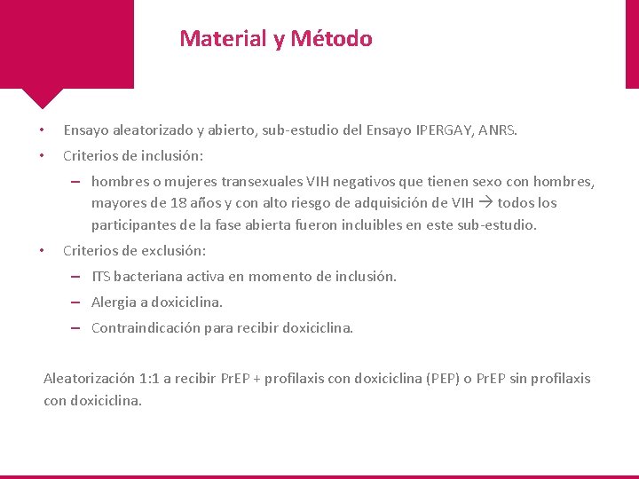 Material y Método • Ensayo aleatorizado y abierto, sub-estudio del Ensayo IPERGAY, ANRS. •