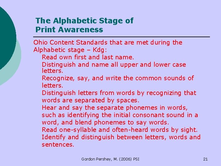 The Alphabetic Stage of Print Awareness Ohio Content Standards that are met during the The Alphabetic Stage of Print Awareness Ohio Content Standards that are met during the