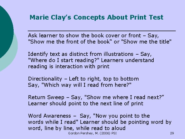 Marie Clay’s Concepts About Print Test Ask learner to show the book cover or Marie Clay’s Concepts About Print Test Ask learner to show the book cover or
