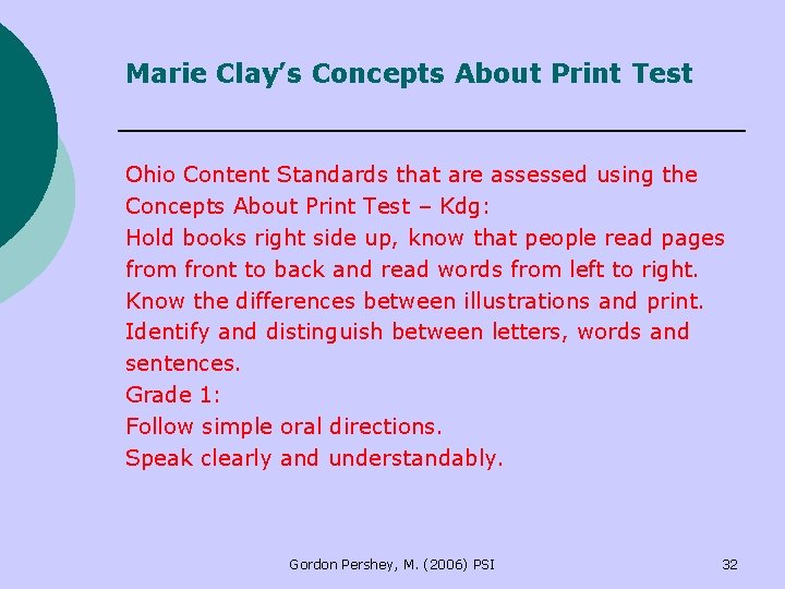 Marie Clay’s Concepts About Print Test Ohio Content Standards that are assessed using the Marie Clay’s Concepts About Print Test Ohio Content Standards that are assessed using the