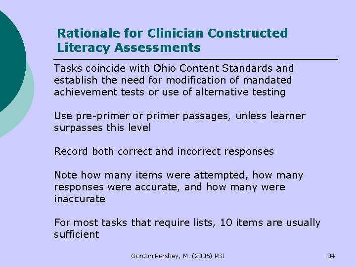 Rationale for Clinician Constructed Literacy Assessments Tasks coincide with Ohio Content Standards and establish Rationale for Clinician Constructed Literacy Assessments Tasks coincide with Ohio Content Standards and establish