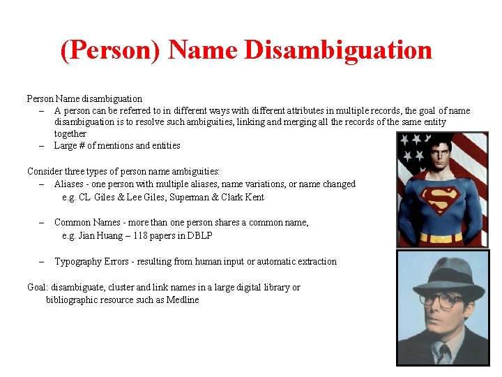 (Person) Name Disambiguation Person Name disambiguation – A person can be referred to in