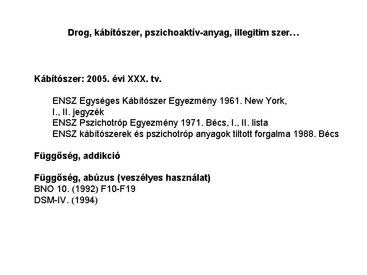 Közös kábítószer-lista