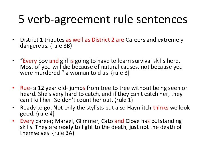 5 verb-agreement rule sentences • District 1 tributes as well as District 2 are