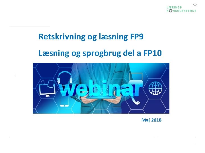 Retskrivning og læsning FP 9 Læsning og sprogbrug del a FP 10. Maj 2018