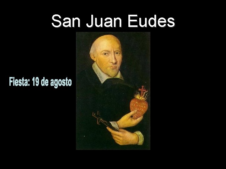 San Juan Eudes Fiesta: 31 de julio 