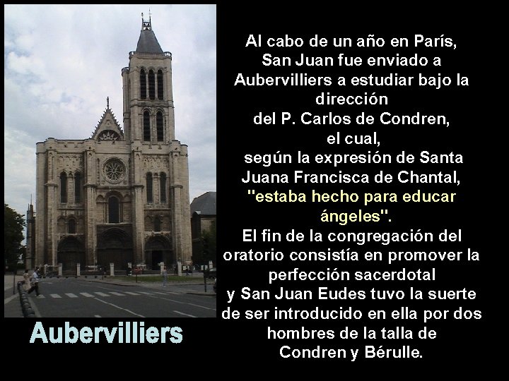 Al cabo de un año en París, San Juan fue enviado a Aubervilliers a