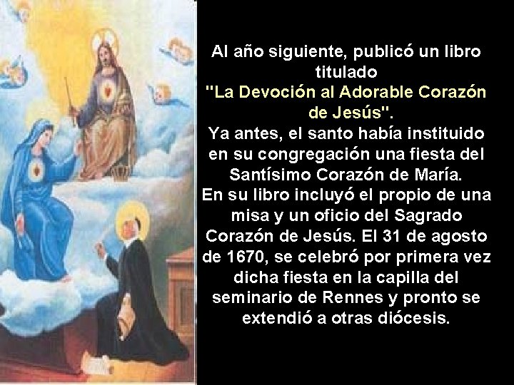 Al año siguiente, publicó un libro titulado "La Devoción al Adorable Corazón de Jesús".