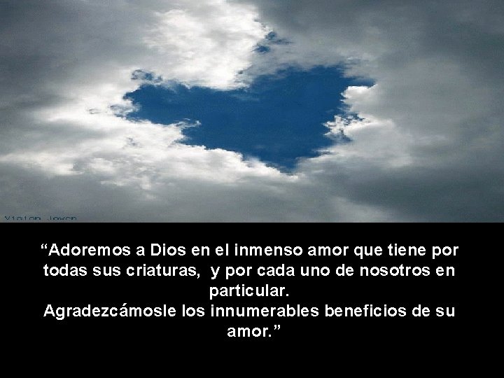 “Adoremos a Dios en el inmenso amor que tiene por todas sus criaturas, y