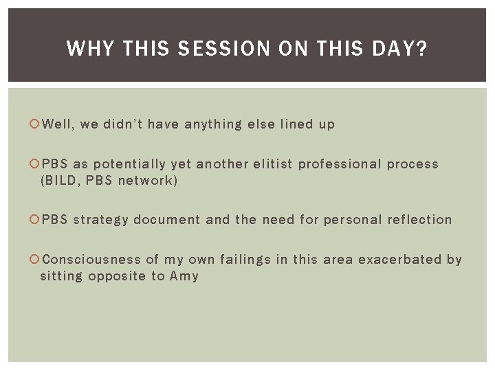 WHY THIS SESSION ON THIS DAY? Well, we didn’t have anything else lined up