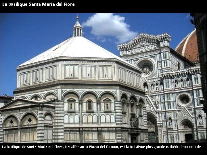 La basilique Santa Maria del Fiore La basilique de Santa Maria del Fiore, installée