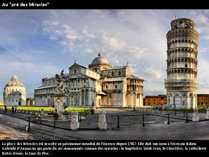Au "pré des Miracles" La place des Miracles est inscrite au patrimoine mondial de
