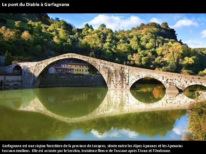 Le pont du Diable à Garfagnana est une région forestière de la province de
