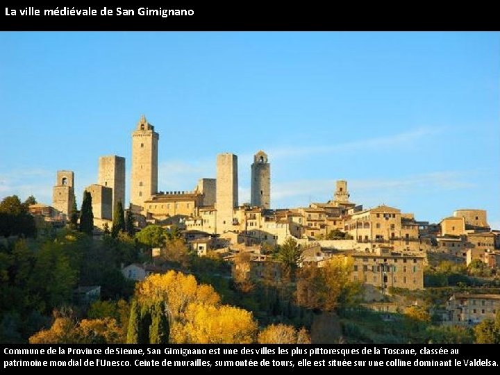 La ville médiévale de San Gimignano Commune de la Province de Sienne, San Gimignano