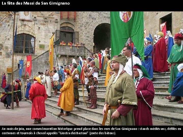La fête des Messi de San Gimignano Au mois de juin, une commémoration historique