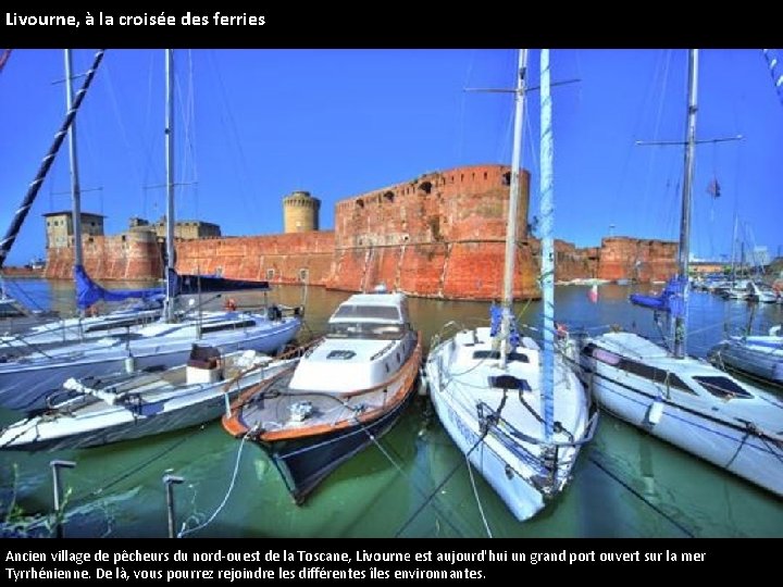 Livourne, à la croisée des ferries Ancien village de pêcheurs du nord-ouest de la
