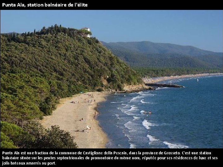 Punta Ala, station balnéaire de l'élite Punta Ala est une fraction de la commune