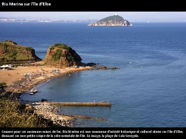 Rio Marina sur l'île d'Elbe Connue pour ses anciennes mines de fer, Rio Marina
