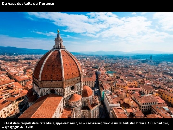 Du haut des toits de Florence Du haut de la coupole de la cathédrale,