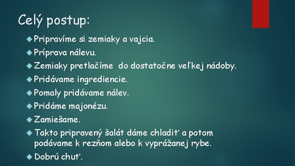 Celý postup: Pripravíme si zemiaky a vajcia. Príprava nálevu. Zemiaky pretlačíme do dostatočne veľkej Celý postup: Pripravíme si zemiaky a vajcia. Príprava nálevu. Zemiaky pretlačíme do dostatočne veľkej